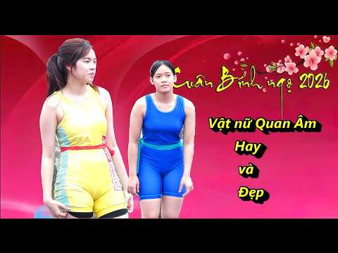 Women's wrestling-Vật nữ Quan Âm Hay lại đẹp năm 2026