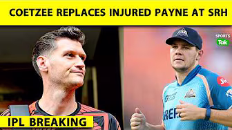 IPL 2026: SRH के लिए खेलते हुए नजर आएंगे GERALD COETZEE , INJURED DAVID PAYNE को किया REPLACE