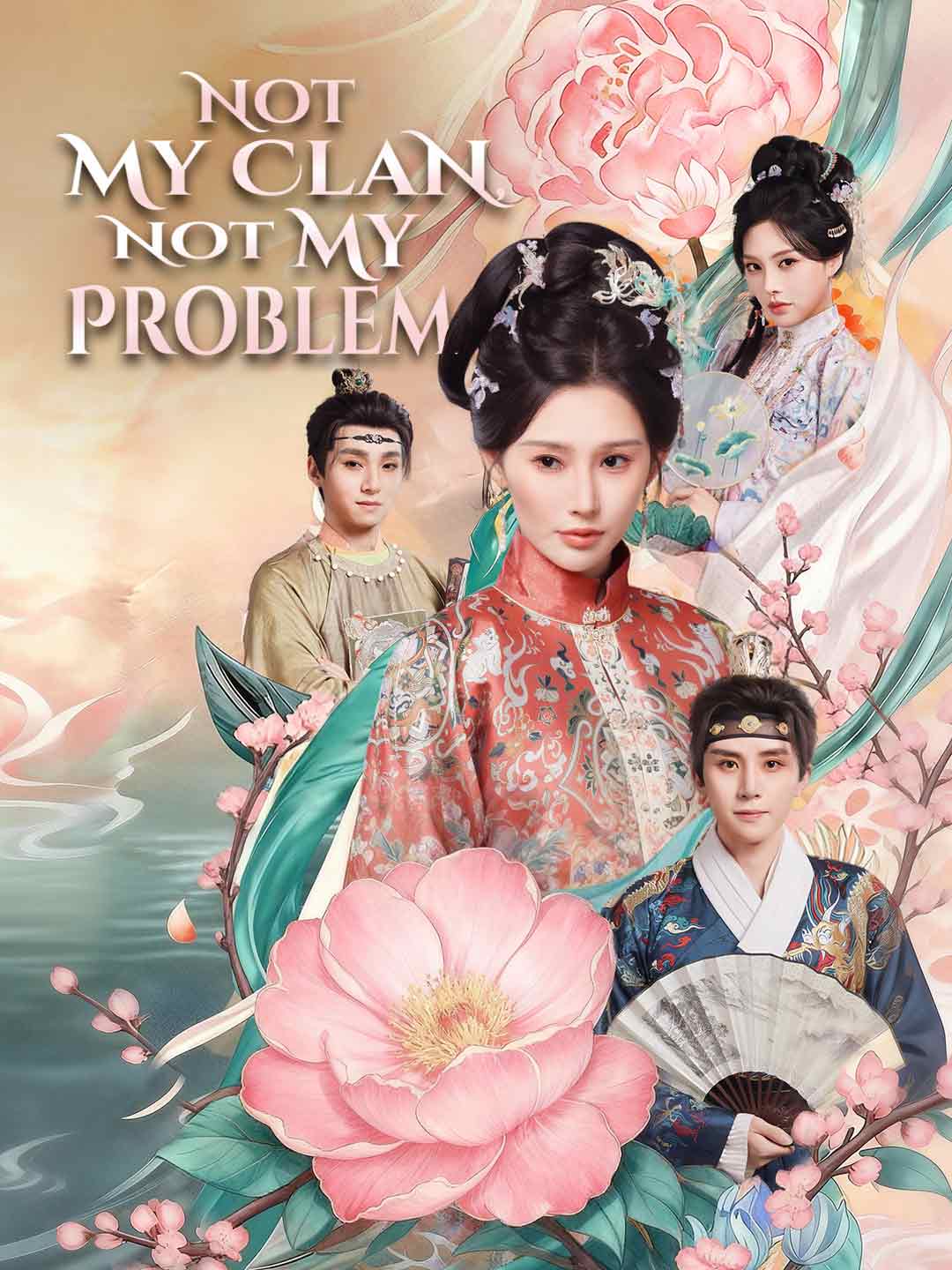 Not My Clan, Not My Problem poster - similar to A Modern Nurse in the Duke's Mansion