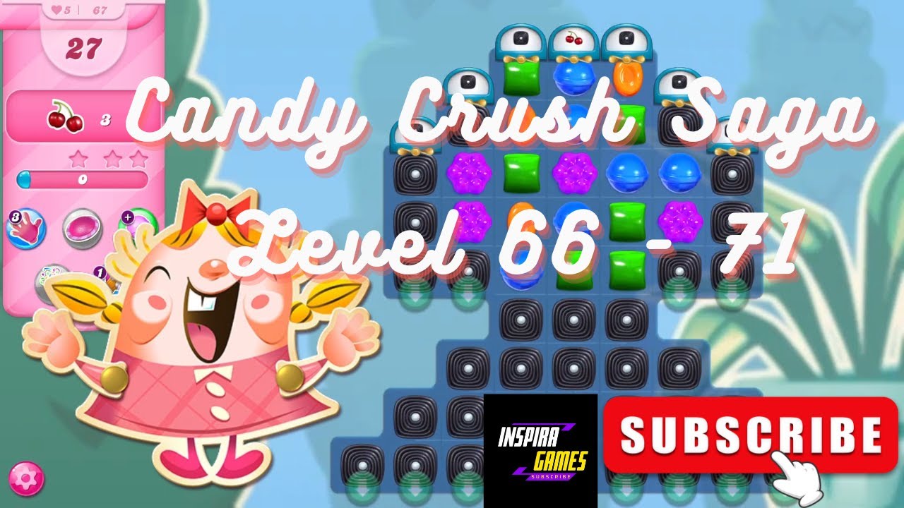 Candy Crush Saga | Level 66 - 71 | Android Games #InspiraGames @InspiraGames background