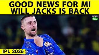 IPL 2026 UPDATE: MASSIVE RELIEF FOR MUMBAI INDIANS, WILL JACKS RETURNS, MI VS CSK CONFIRMED?