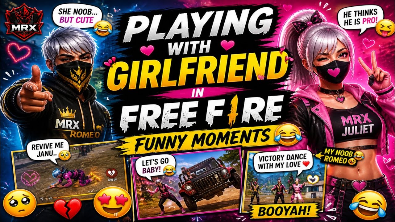 Playing With Girlfriend in Free Fire ๐โค๏ธ | Funny Moments | MRX Romeo & Juliet #GarenaFreeFire