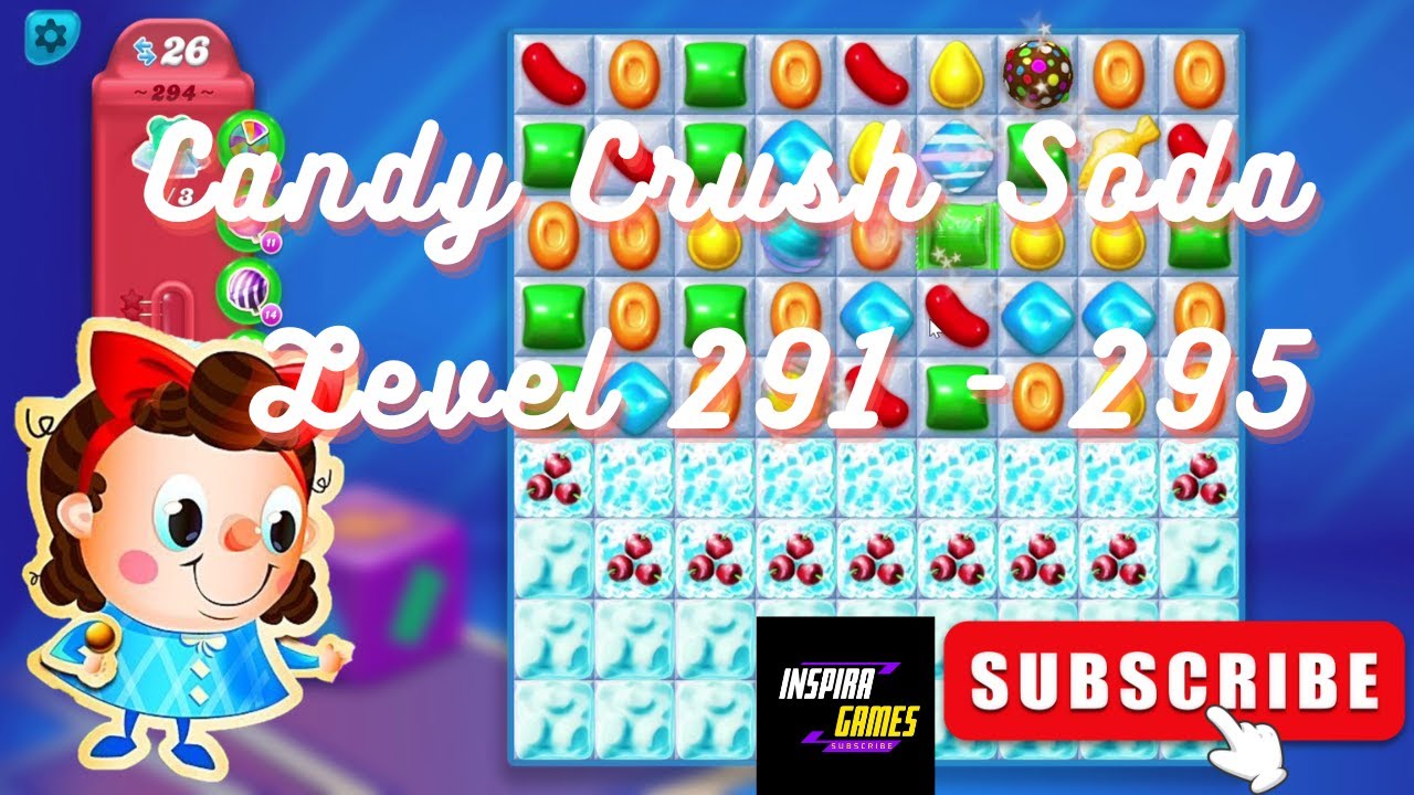 Candy Crush Soda Saga | Level 291 - 295 | Android Games #InspiraGames @InspiraGames background