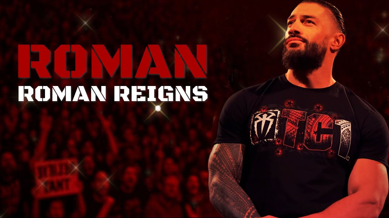 Roman Roman Reigns Theme Song