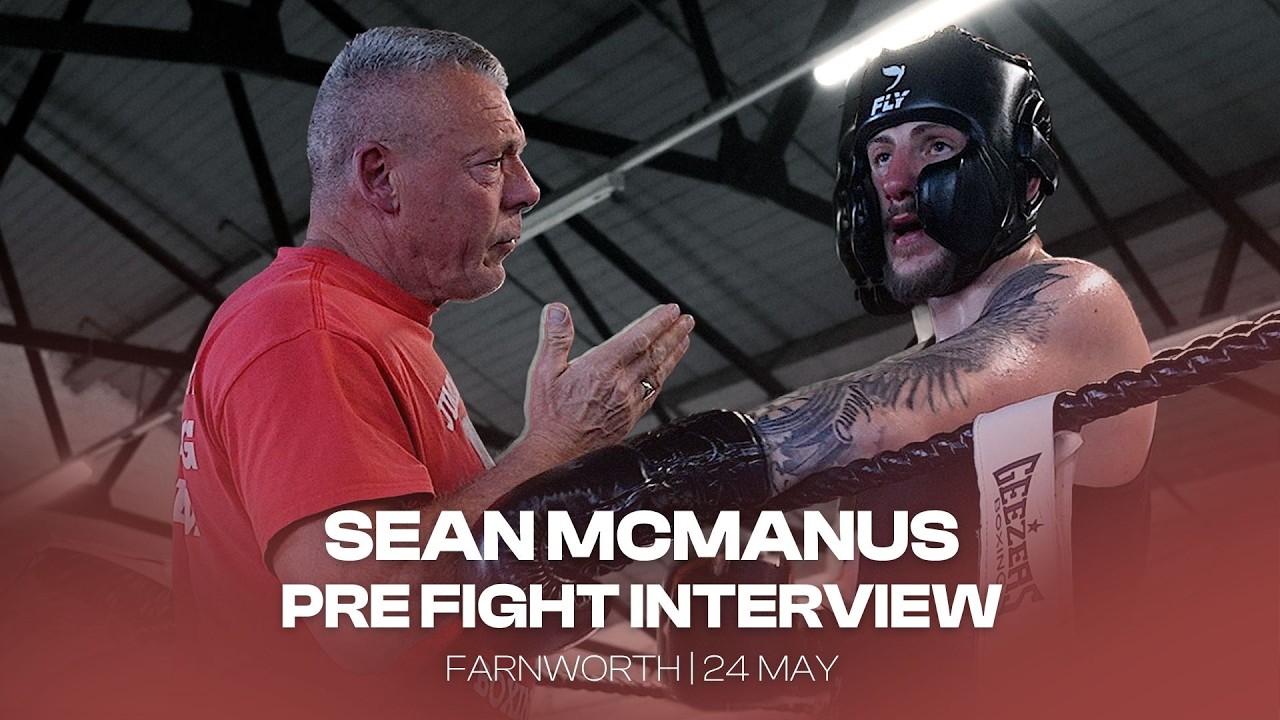 Sean McManus: "No One's Ever Seen How Good I Can Actually Be" | Weight Loss & next fight on May 24