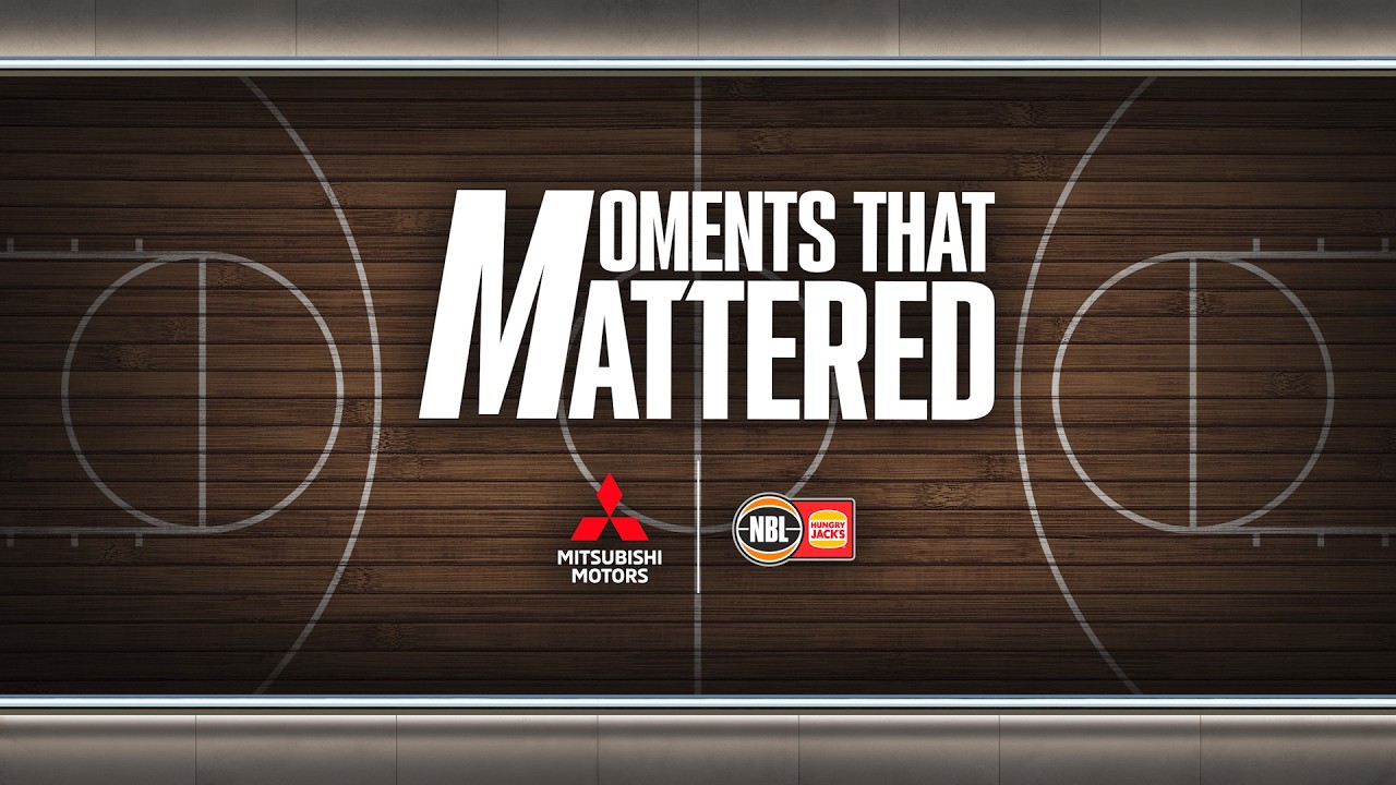 Moments That Mattered - Round 22, NBL26