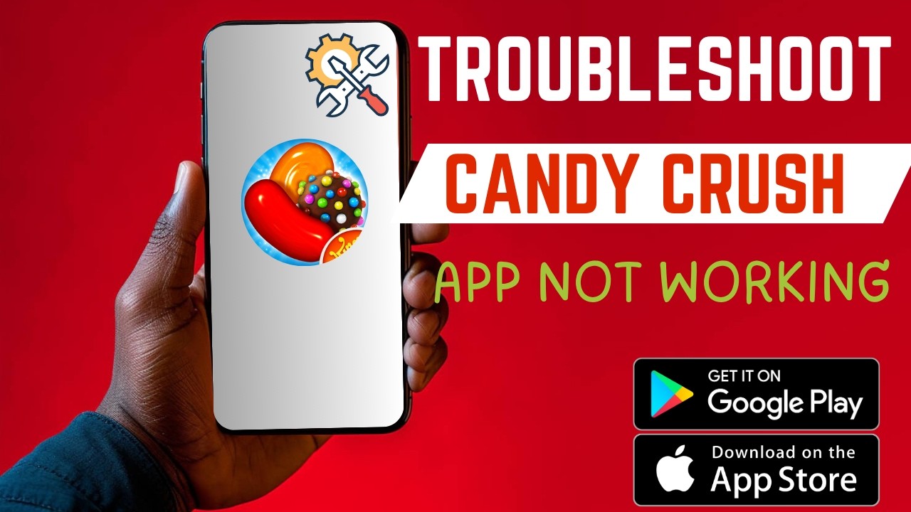 How To Fix Candy Crush Saga App Not Working