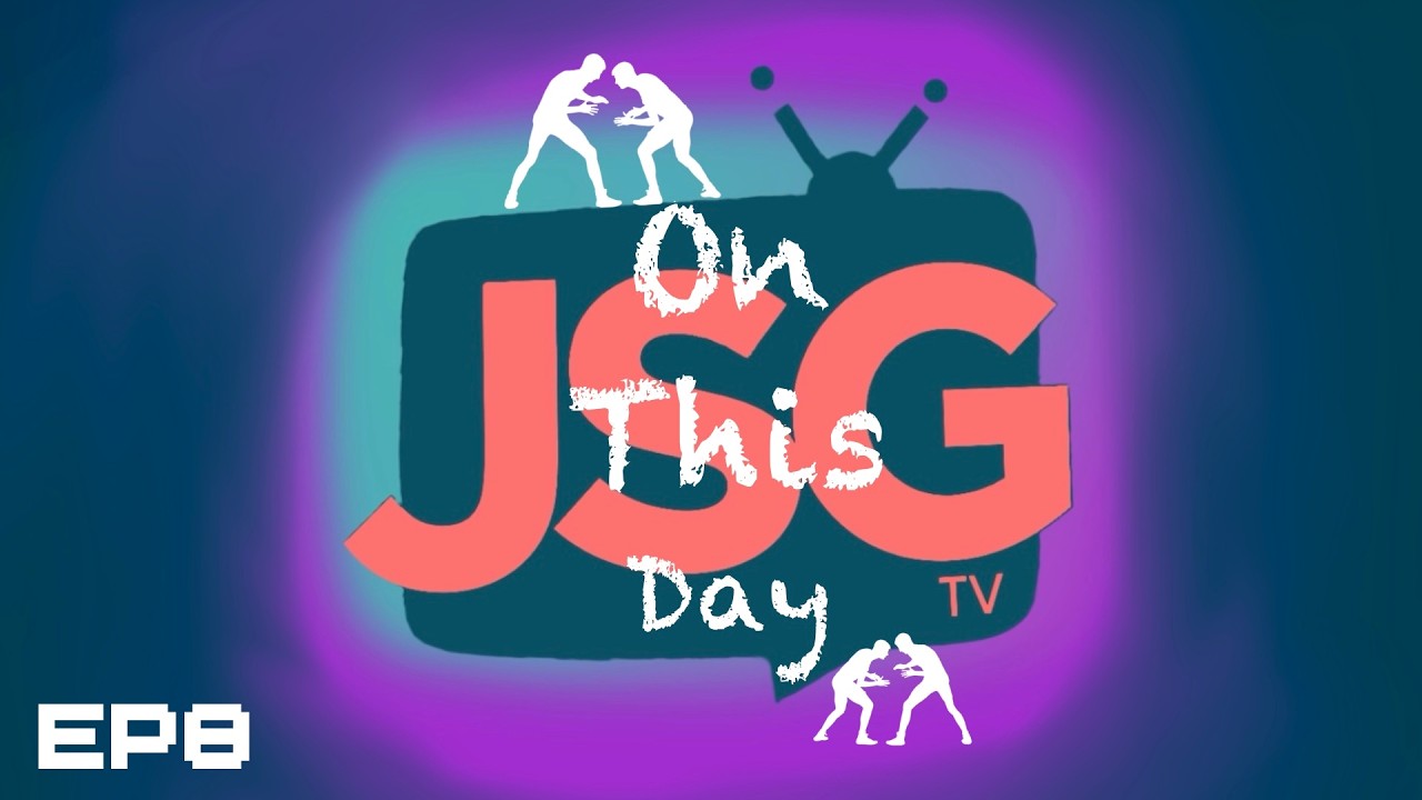 JSG TV Presents ЁЯУб Pro Wrestling OTD ЁЯЧУя╕П EP8 ЁЯУ║ MAY 8TH