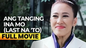 Ang Tanging Ina Mo Last na 'to