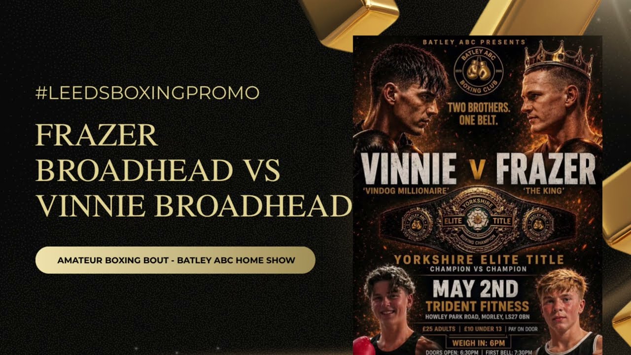 BROTHER vs BROTHER | Frazer vs Vinnie Broadhead | Yorkshire Elite Title Fight