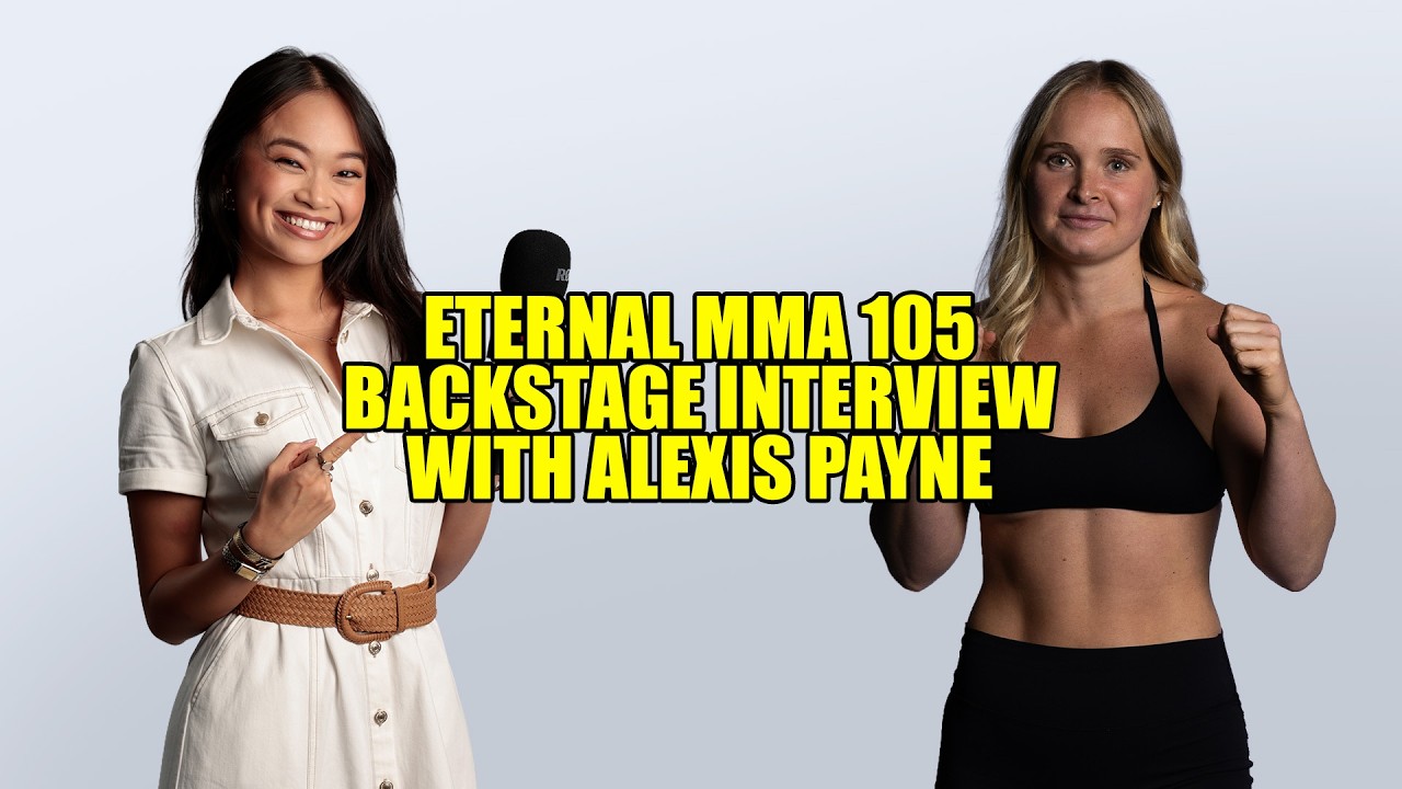 Eternal MMA 105: Alexis Payne Backstage Interview