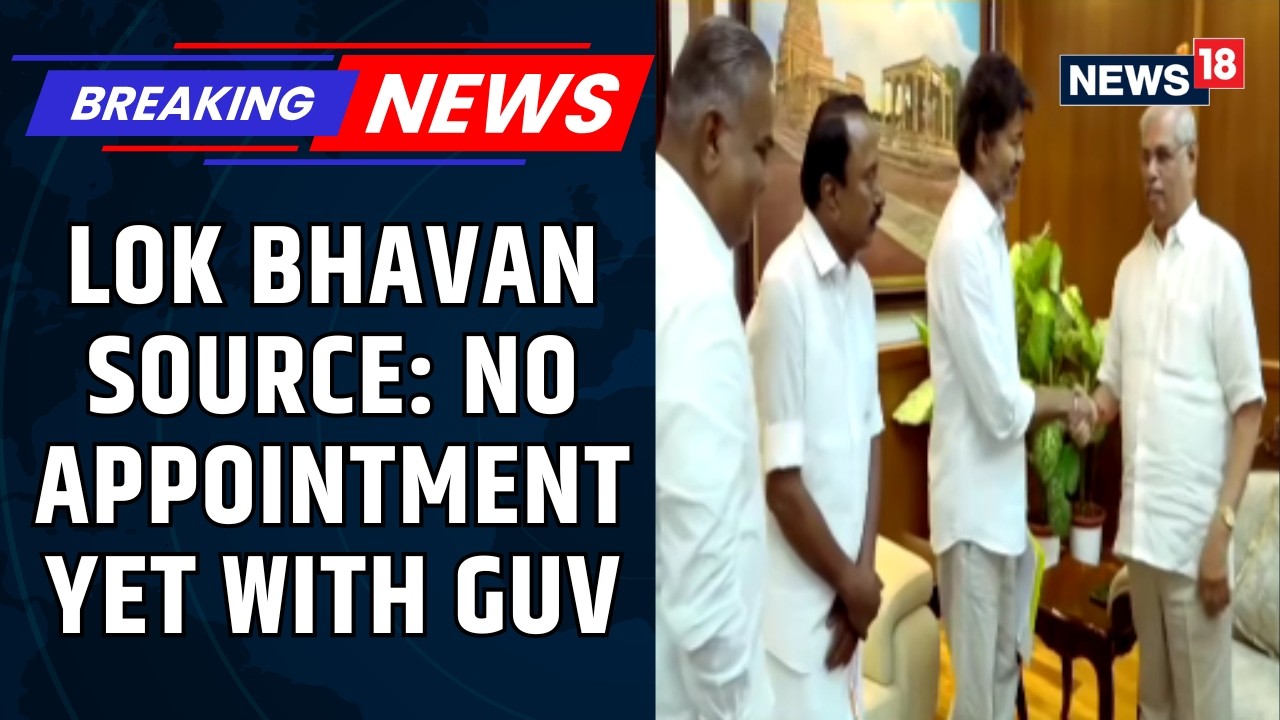 Tamil Nadu Lok Bhavan Sources: No Appointment Of Vijay With Governor Scheduled Yet | News18