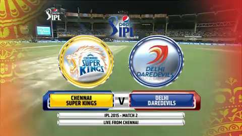 IPL 2015 M02: CSK vs DD – Match Highlights