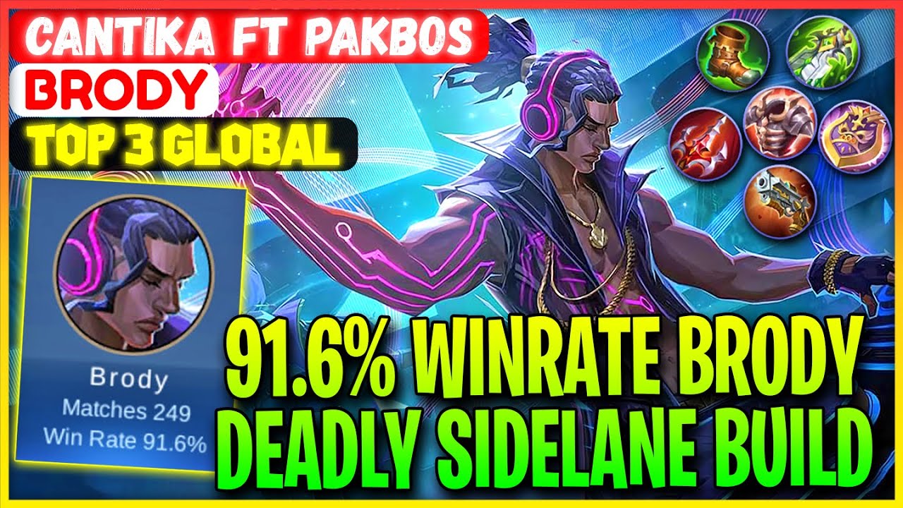 91.7% Current WinRate, Deadly Sidelane Build - Top 3 Global Brody Cantika FT Pakbos - Mobile Legends