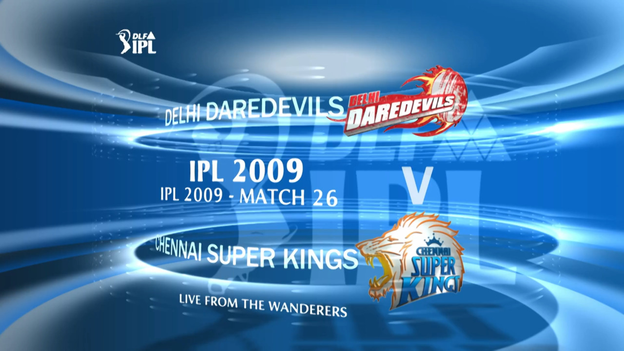 IPL 2009 Match 26 Highlights DD vs CSK