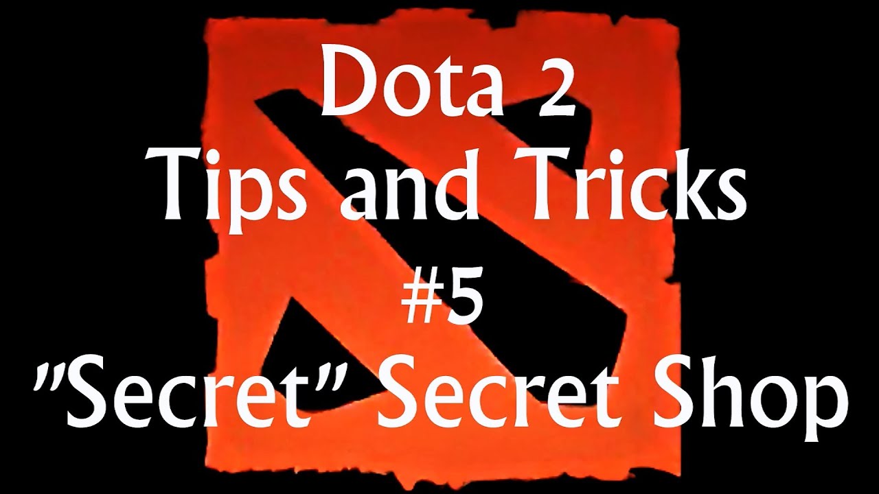 Dota 2: Tips and Tricks #5 - Secrets of the Secret Shop background