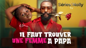 il faut trouver une femme a papa