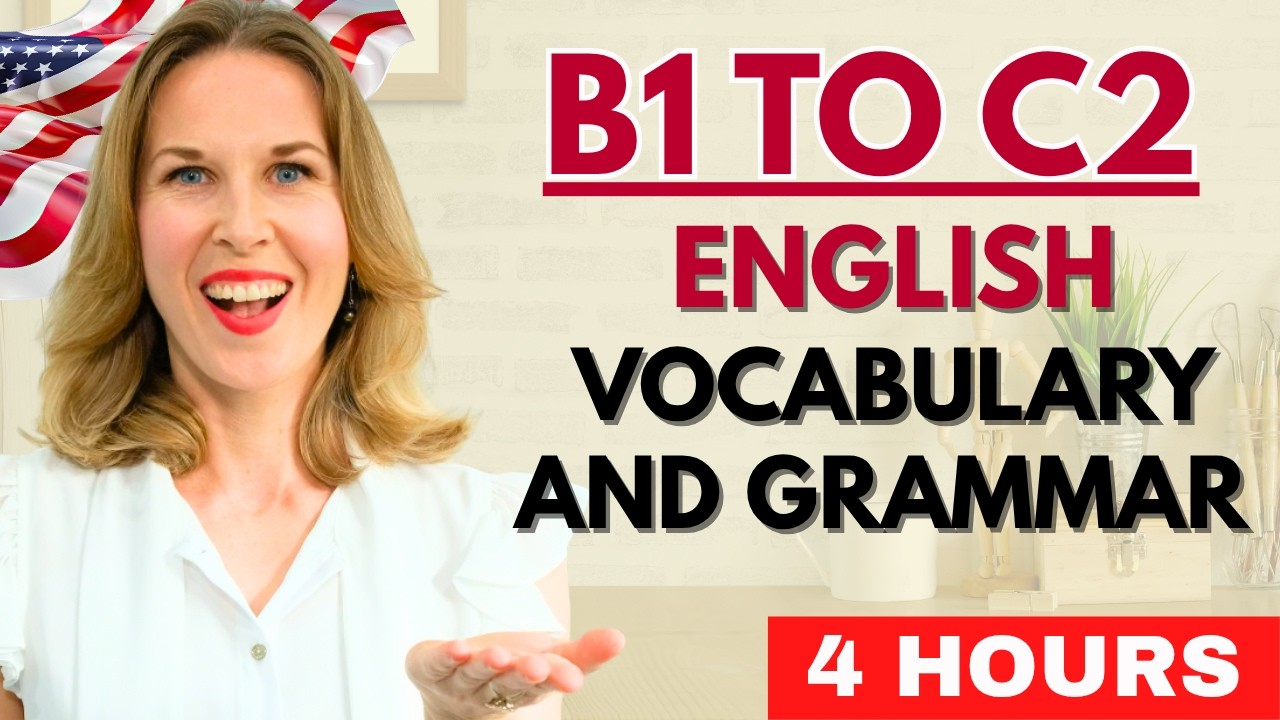 Learn English B1 to C2 in 4 Hours | ADVANCED ENGLISH MASTERCLASS