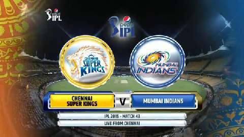IPL 2015 M43: CSK vs MI – Match Highlights
