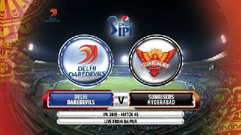 IPL 2015 M45: DD vs SRH – Match Highlights