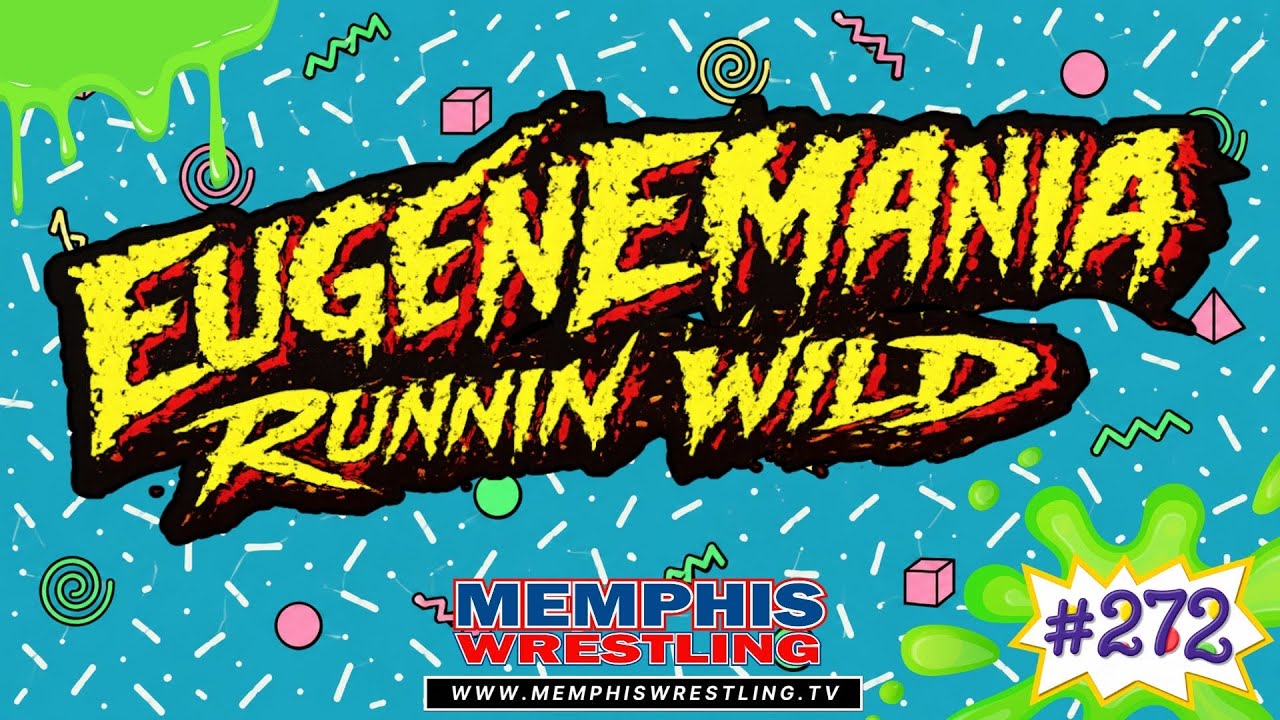 Memphis Wrestling #272 - EugeneMania Runnin' Wild