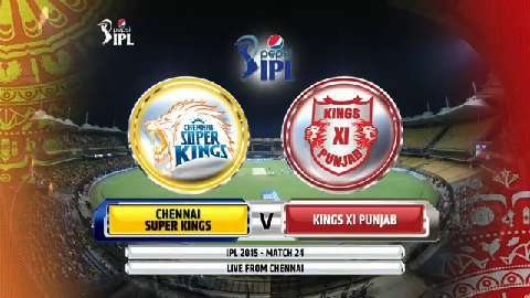 IPL 2015 M24: CSK vs KXIP – Match Highlights