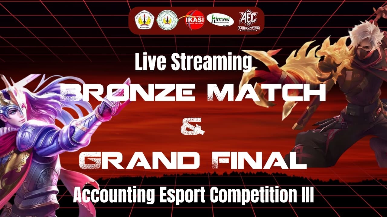 Live Streaming Bronze Match & Final Match Accounting Esport Competition III
