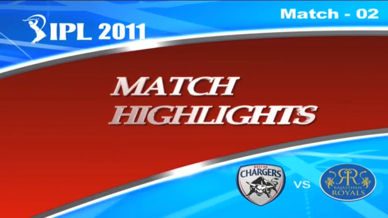 IPL 2011 Match 2 Highlights DC vs RR