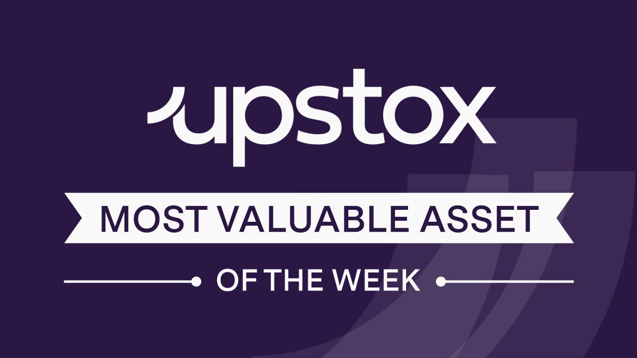 Upstox Most Valuable Assets of Week 5