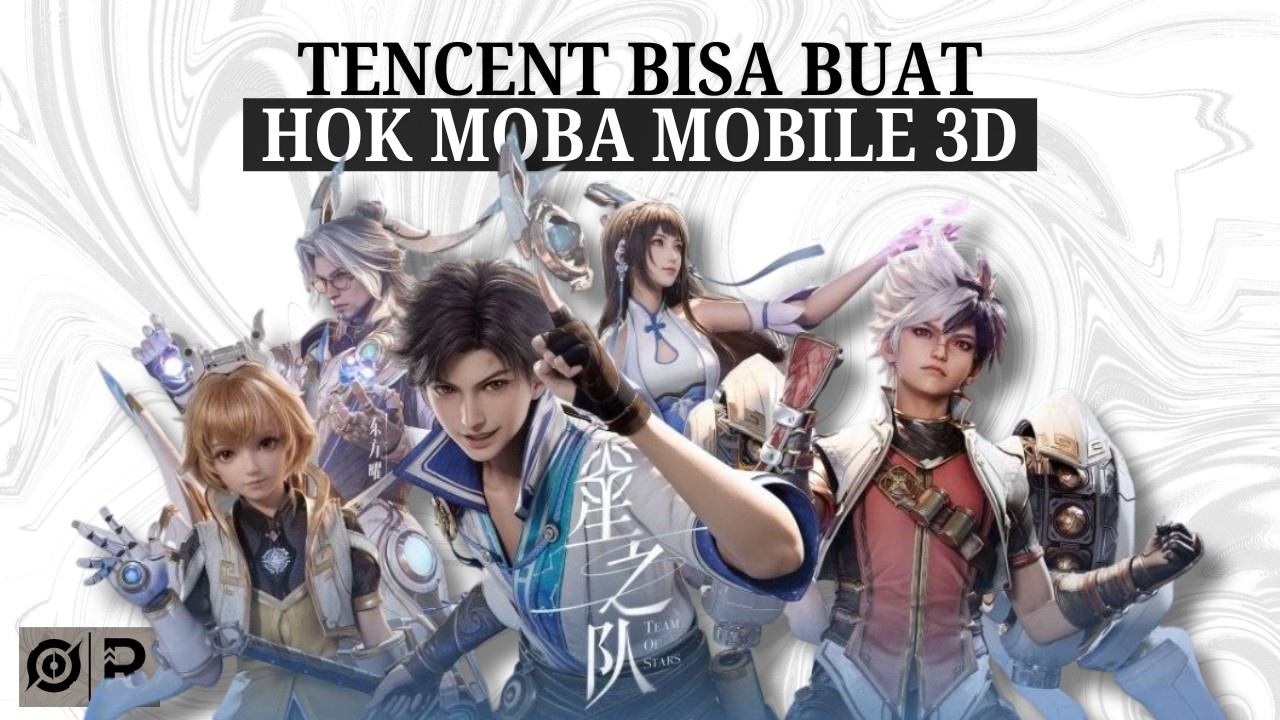 Apa Kata Tencent Tentang Honor of Kings MOBA 3D?