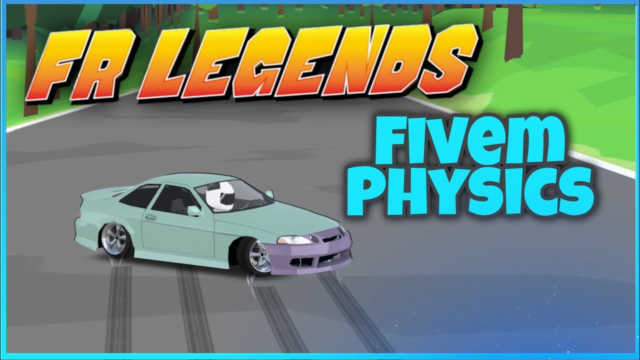 Fivem Physics in FR Legends!