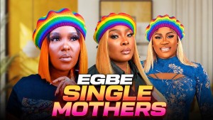 EGBE SINGLE MOTHERS