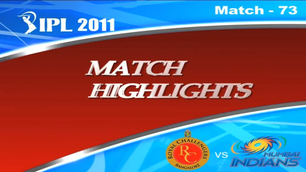 IPL 2011 Qualifier 2 Highlights RCB vs MI