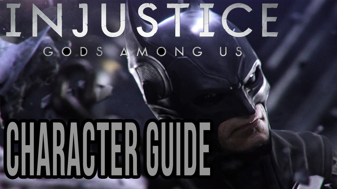 Injustice Gods Among Us Walkthrough - Character Guide - Batman