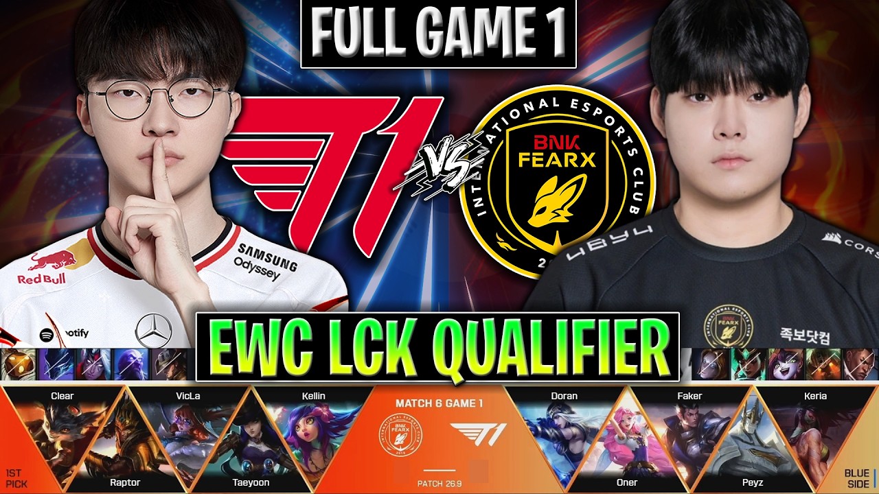 T1 vs BFX GAME 1 EWC LCK QUALIFIER 2026 DAY 3 | FULL GAME | T1 vs BNK FEARX EWC 2026