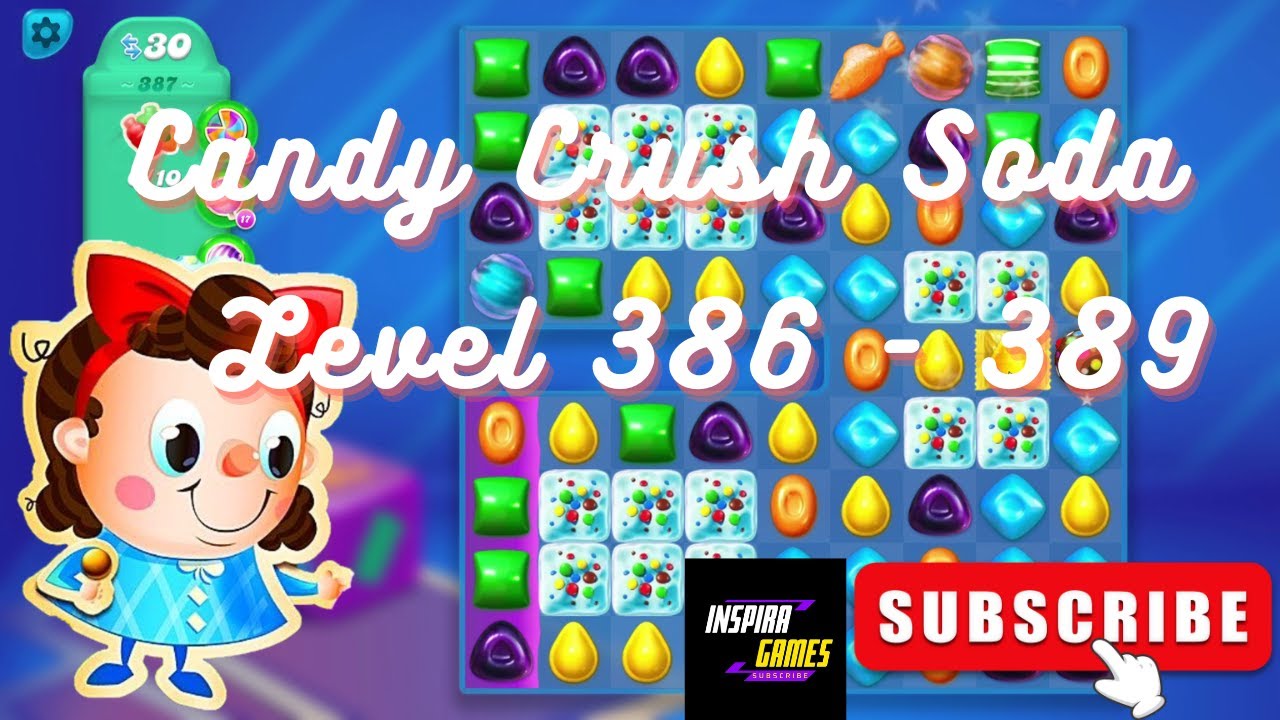 Candy Crush Soda Saga | Level 386 - 389 | Android Games #InspiraGames @InspiraGames background