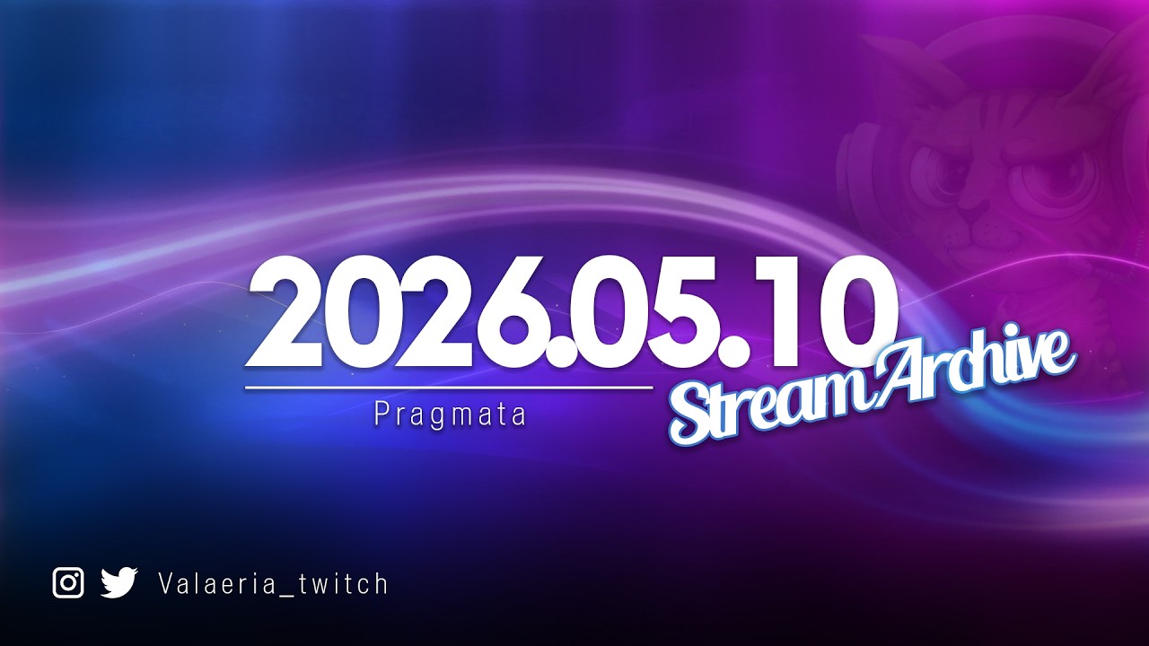 Stream Archive: 2026.05.10 - Pragmata
