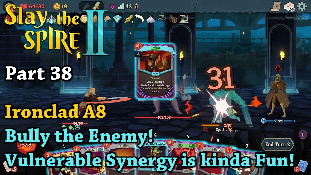 Slay the Spire 2 - Part 38 - Bully the Enemy! Vulnerable Synergy is kinda Fun!