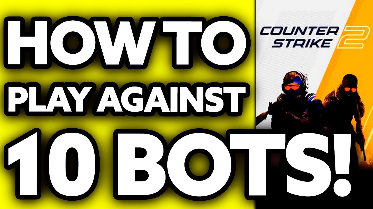 How To Play Against 10 Bots in CS2 (2025) - Step by Step