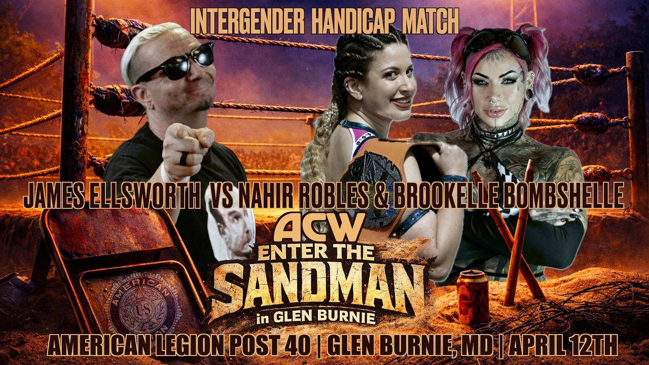 James Ellsworth vs Brookelle Bombshelle & Nahir Robles - #ACW Enter the Sandman background