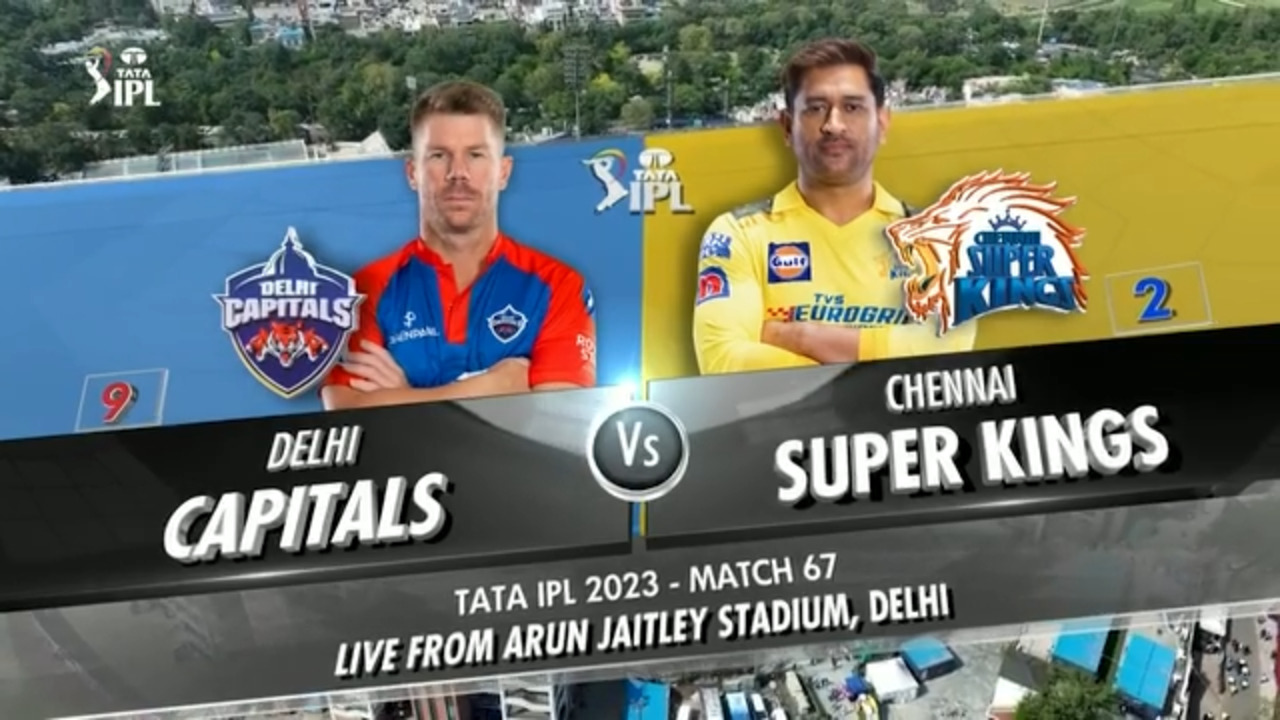 IPL 2023 M67: DC vs CSK – Match Highlights