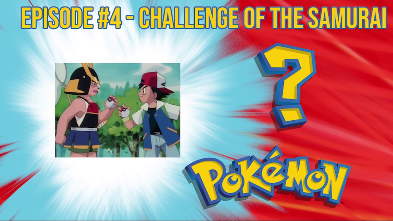Challenge of the Samurai REVIEW | Who's That Pokemon? - A Pokemon Anime Rewatch Podcast | Episode #4 backdrop