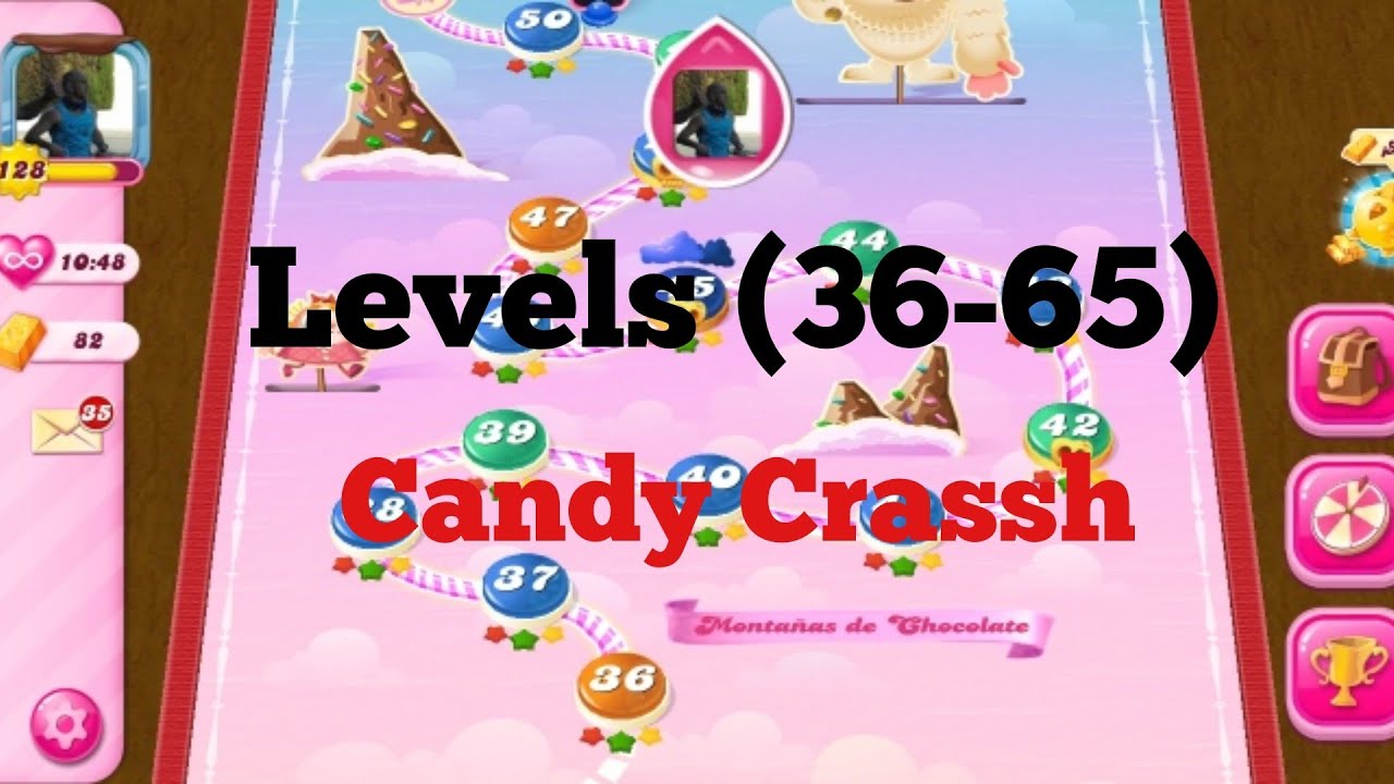 Candy Crush Saga Levels (36-65) Gameplay for Beginners