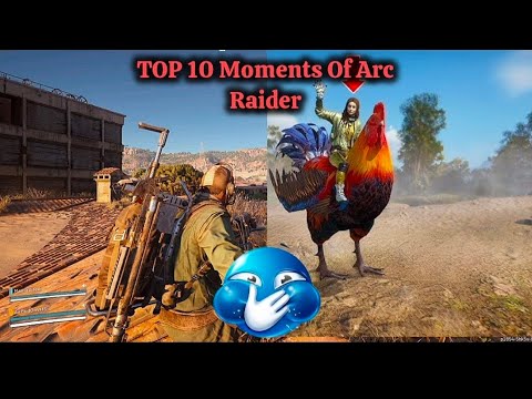 🔥 Welcome to the Top 10 Funniest Arc Raiders Moments!