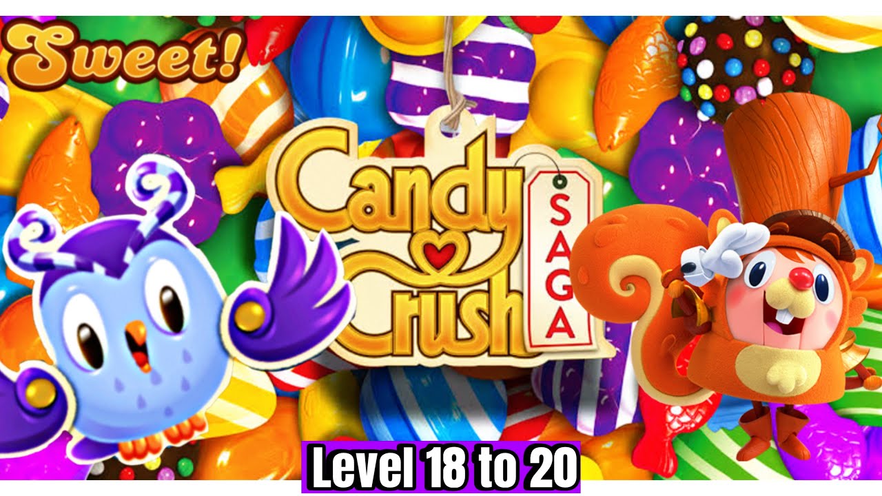 Level Up With Me ! Candy Crush Saga Levels 17-20 Walkthrough | Candy Crush Saga 2024 |