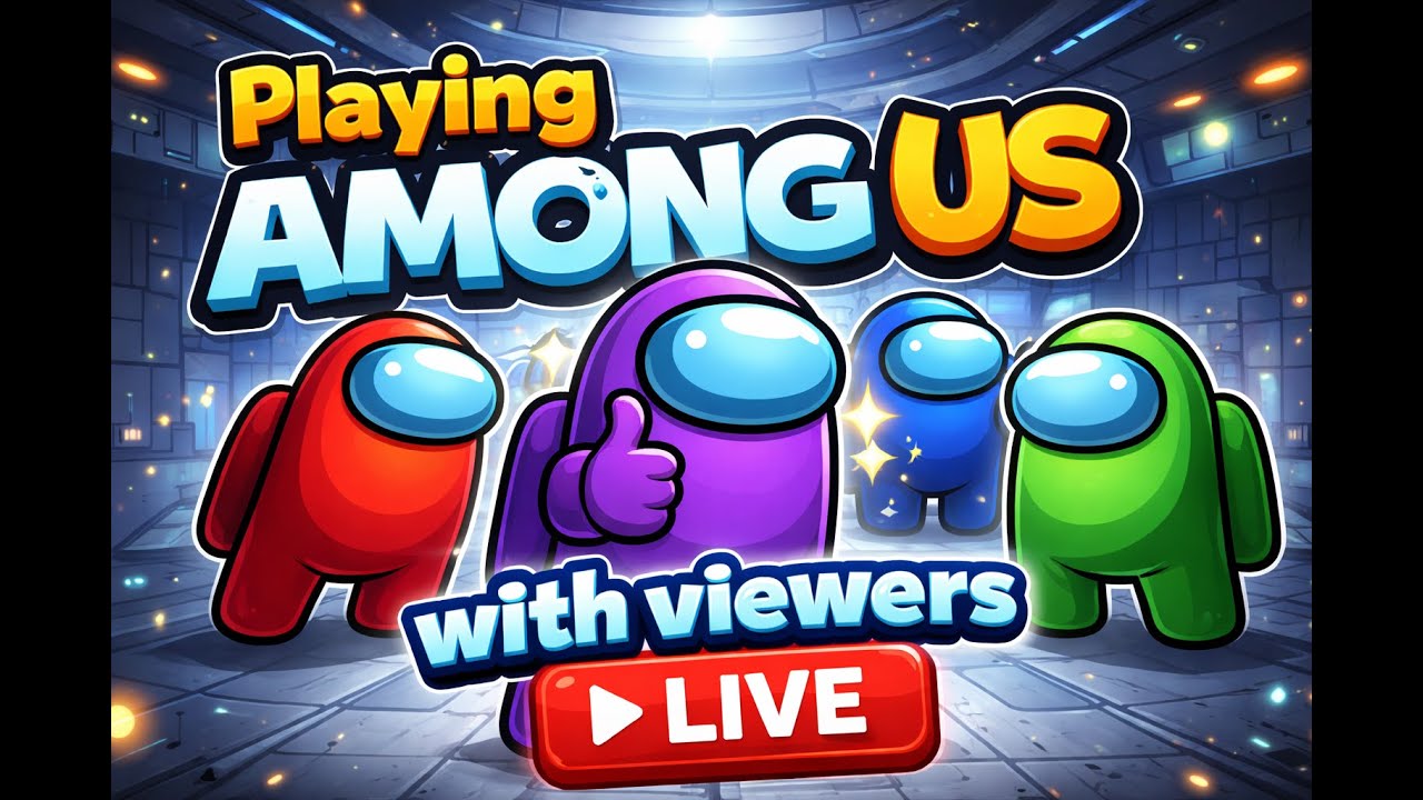 Playing Among Us *LIVE* w/ Viewers!