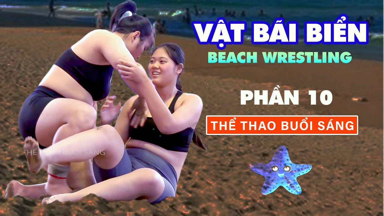 VẬT BÃI BIỂN NỮ - CỰC ĐẸP. p10 -Vietnamese Women's Beach Wrestling background