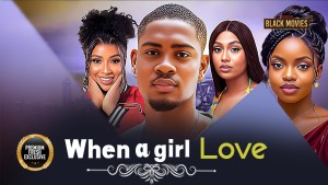 WHEN A GIRL LOVES