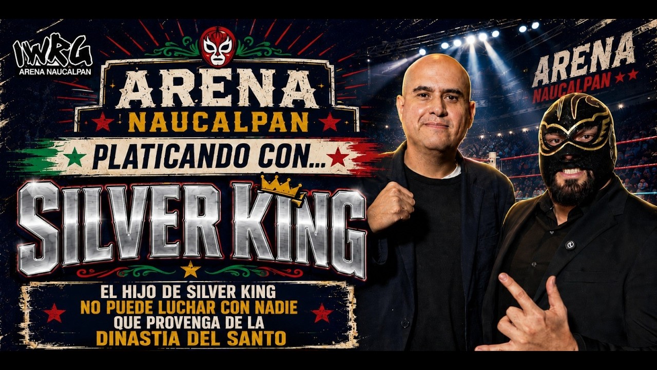 Platicando con... Hijo de Silver King 2026-05-16 10:26
