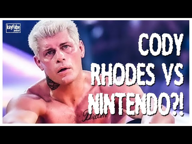 Cody Rhodes vs Nintendo?! | Ep. 73 | #KayfabePodcast background